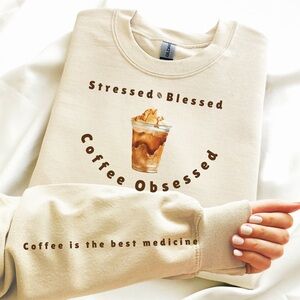 Stressed Blessed Coffee obsessed sweater